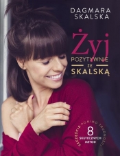 Żyj pozytywnie ze Skalską (Uszkodzona okładka)