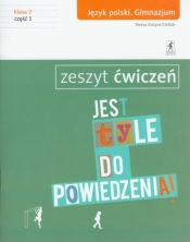 Jest tyle do powiedzenia 2 Język polski Zeszyt ćwiczeń Część 1 - Kosyra-Cieślak Teresa