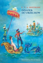 Dziadek do orzechów - E. T. A. Hoffmann, Jan Marcin Szancer