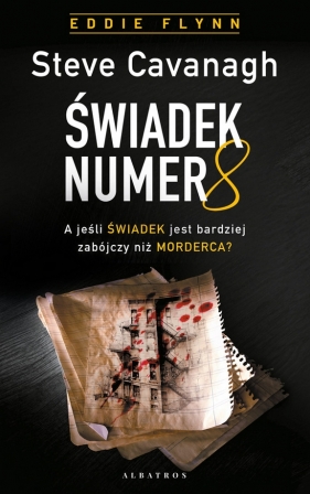 Eddie Flynn. Tom 8. Świadek numer 8 - Steve Cavanagh