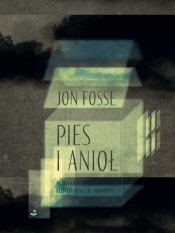 Pies i anioł - Jan Fosse