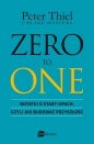 ZERO TO ONE. Notatki o start-upach, czyli jak budować przyszłość - Peter Thiel, Blake Masters