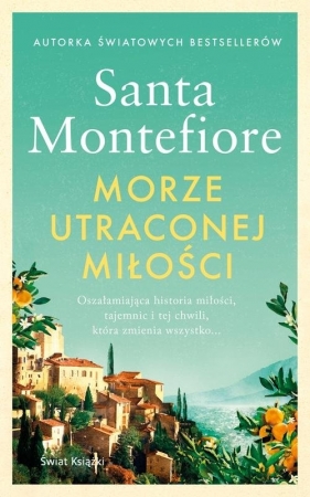 Morze utraconej miłości - Montefiore Santa
