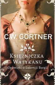 Księżniczka Watykanu - C. W. Gortner