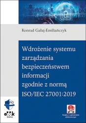 Wdrożenie systemu zarządzania bezpieczeństwem informacji zgodnie z normą ISO/IEC 27001:2019 - Gałaj-Emiliańczyk Konrad