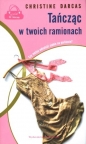 Tańcząc w twoich ramionach - Christine Darcas