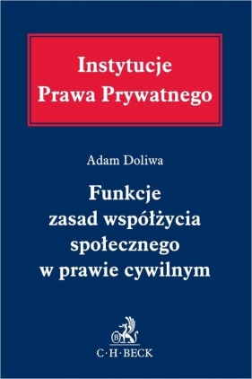 Funkcje zasad współżycia społecznego w prawie cywilnym - Adam Doliwa, Jerzy Bieluk