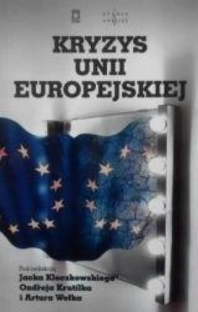 Kryzys Unii Europejskiej - Opracowanie zbiorowe