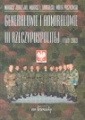 Genarałowie i admirałowie III Rzeczypospolitej 1989 -2002 Jędrzejko Mariusz, Krogulski Mariusz Lesław, Paszkowski Marek