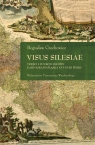 Visus Silesiae. Treści i funkcje ideowe kartografii Śląska XVI-XVIII w  Bogusław Czechowicz