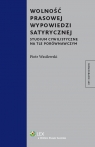 Wolność prasowej wypowiedzi satyrycznej Studium cywilistyczne na tle Wasilewski Piotr