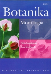 Botanika Tom 1 Morfologia - Szweykowski Jerzy, Szweykowska Alicja