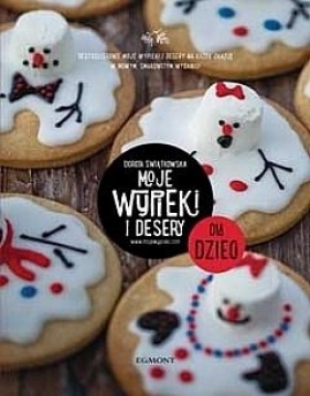 MOJE WYPIEKI I DESERY DLA DZIECI - Dorota Świątkowska