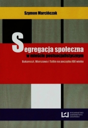 Segregacja społeczna w mieście postsocjalistycznym - Marcińczak Szymon