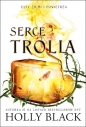 Serce Trolla. Elfy ziemi i powietrza. Tom 2 - Holly Black
