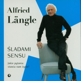 Śladami sensu - Alfried Längle