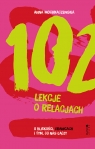 102 lekcje o relacjach. O bliskości, granicach i tym, co nas łączy