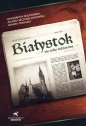 Białystok nie tylko kulturalny Okres powojenny 1944 - 1946 - Małgorzata Dolistowska, Joanna Tomalska, Jolanta Szczygieł-Rogowska