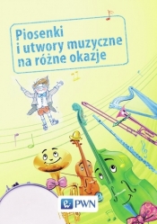 Piosenki i utwory muzyczne na różne okazje