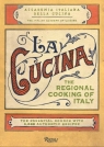 La Cucina The Regional Cooking of Italy