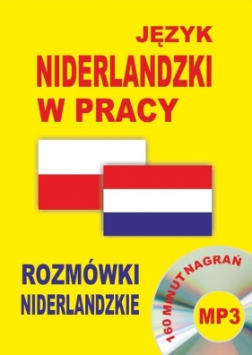 Język niderlandzki w pracy Rozmówki niderlandzkie + CD