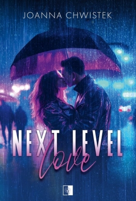 Next Level Love - Chwistek Joanna