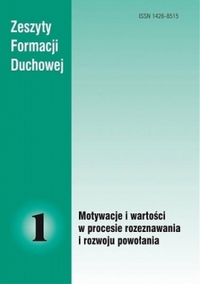 Zeszyty Formacji Duchowej nr 1 Motywacje... - Opracowanie zbiorowe