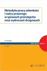 Metodyka pracy adwokata i radcy prawnego w sprawach przestępstw oraz wykroczeń Mariusz Olężak