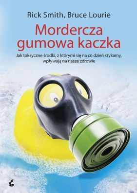 Mordercza gumowa kaczka - Smith Rick, Lourie Bruce