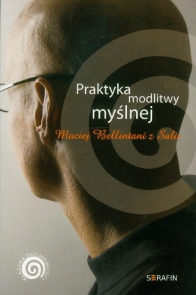 Praktyka modlitwy myślnej - Bellintani Maciej