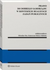 Prawo do dobrego samorządu w kontekście realizacji zadań publicznych - Mirosław Stec