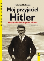 Mój przyjaciel Hitler - Hoffmann Heinrich