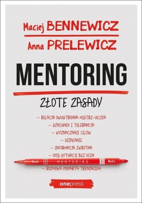 Mentoring Złote zasady - Bennewicz Maciej, Prelewicz Anna