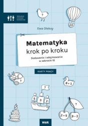 Matematyka krok po kroku. Dodawanie i odejmowanie - Ewa Oleksy