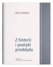 Z historii i poetyki przekładu - Święch Jerzy