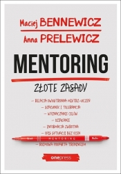 Mentoring Złote zasady - Prelewicz Anna, Bennewicz Maciej