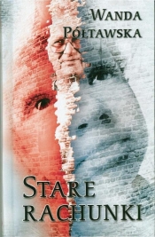 Stare rachunki - Wanda Półtawska