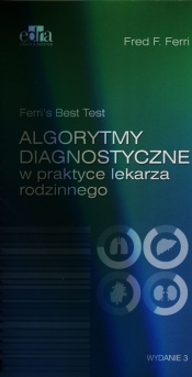 Algorytmy diagnostyczne w praktyce lekarza rodzinnego - Ferri Fred F.<br />