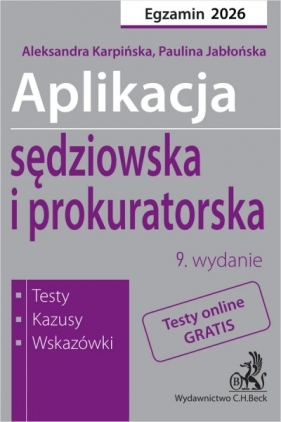 Aplikacja sędziowska i prokuratorska 2026. Testy, kazusy, wskazówki + testy online - Opracowanie zbiorowe