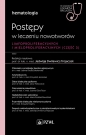 Hematologia. Postępy w leczeniu nowotworów limfoproliferacyjnych i mieloproliferacyjnych. 3 część - Jadwiga Dwilewicz-Trojaczek