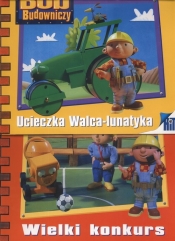 Ucieczka walca lunatyka / Wielki konkurs + bańki mydlane - <br />