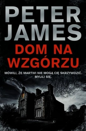 Dom na wzgórzu - Peter James