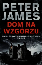 Dom na wzgórzu - Peter James