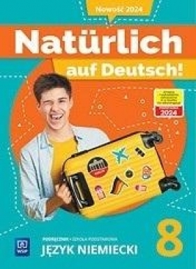 Naturlich auf Deutsch! SP 8 Podręcznik - Anna Potapowicz, Marta Florkiewicz-Borkowska