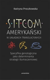 Sitcom amerykański - Kwiryna Proczkowska