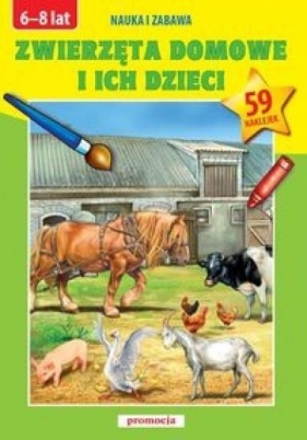 Naklejanki - Zwierzęta domowe i ich dzieci - Opracowanie zbiorowe