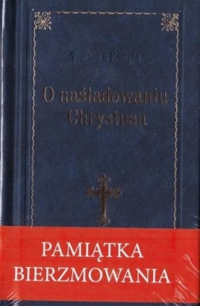O naśladowaniu Chrystusa. Pamiątka Bierzmowania