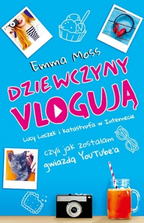 Dziewczyny vlogują - Emma Moss