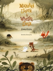 Malutki Lisek i Wielki Dzik. Tom 10. Awantura - Berenika Kołomycka