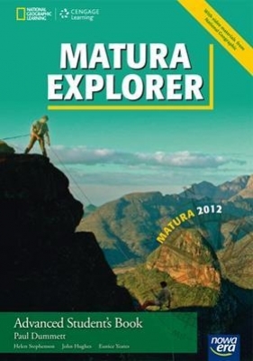 Matura Explorer Advanced. Część 5. Podręcznik z płytą DVD do j. angielskiego dla szkół ponadgimnazjalnych. Zakres rozszerzony - Dummett Paul, Hughes John, Stephenson Helen